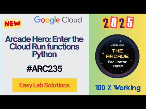 Arcade Hero: Enter the Cloud Run functions Python | #ARC235 #qwiklabs