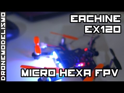 Unboxing e TESTE DE VÔO Eachine EX120, primeiro MICRO hexacóptero FPV indoor