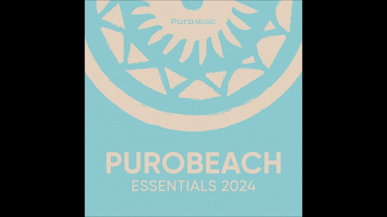 Purobeach Essentials 2024 [Mixed By Sebas Ramis] [Continuous Mix] [Puro Music]