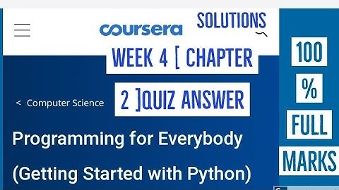 2020: Programming for everybody getting started with python week 4 chapter 2 quiz answer of coursera