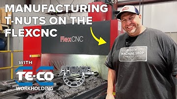 Manufacturing T-Nuts on the FlexCNC