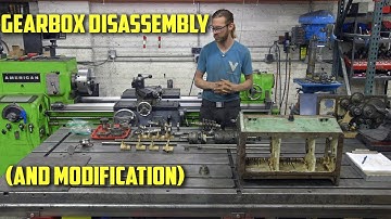 Gearbox Disassembly and Modification | Lion Lathe Restoration