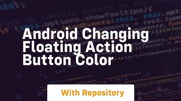 android changing floating action button color