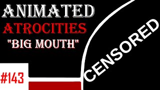 Animated Atrocities 143 || Big Mouth (Episode 1)
