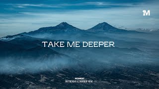 TAKE ME DEEPER - Instrumental worship Music + 1Moment