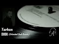 Tarkan - Dudu (Oriental Dub Remix)