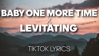 Baby One More Time x Levitating (TikTok Lyrics)