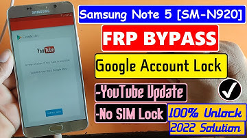 SAMSUNG Note 5 FRP Bypass 2022 YouTube update N20F Google Lock | Samsung Note 5 FRP Bypass 2022