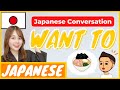 【JLPT N5】I WANT TO in Japanese たい(tai) Form | Japanese vocabulary / real conversation - Japan travel