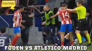 Foden Fight Moment, Foden Vs Atletico Madrid - Atletico Madrid Vs Manchester City 14 April 2022