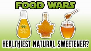 Food Wars: Natural Sweeteners - Agave Nectar vs Honey vs Maple Syrup #LLTV