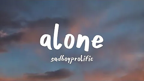 SadBoyProlific - Alone (Lyrics) ft. ivri