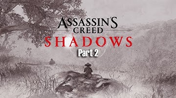 Assassins Creed Shadows Part 2 – Mastering Naoe’s Stealth & Combat!