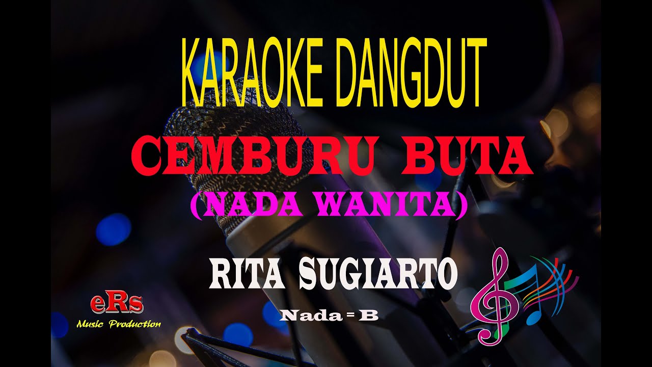 Karaoke Cemburu Buta Nada Wanita - Rita Sugiarto (Karaoke Dangdut Tanpa Vocal)