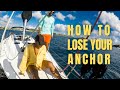 How to lose your anchor  sailing wicked 36