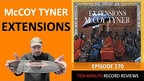 Episode 270: McCoy Tyner - Extensions