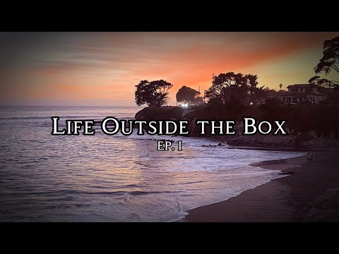 Life Outside the Box - Ep. 1 “Pilot”