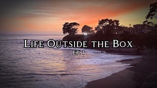 Life Outside the Box - Ep. 1 “Pilot”