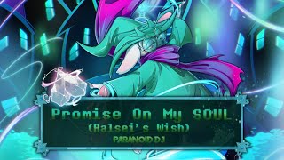 PARANOiD DJ - 'Promise On My SOUL (Ralsei's Wish)' (Deltarune)