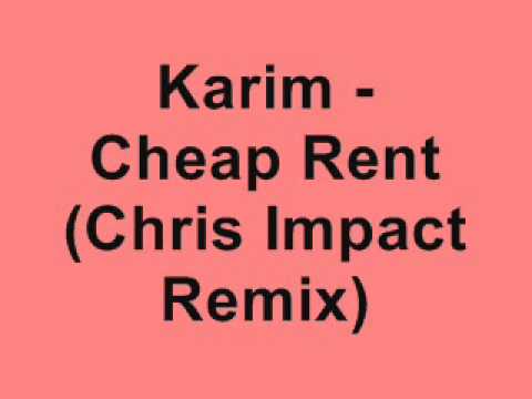 Karim - Cheap Rent (Chris Impact Remix)