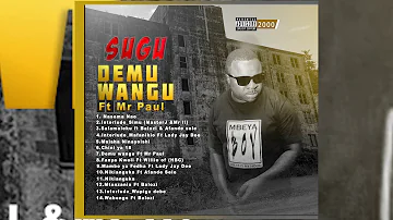 Sugu feat Mr Paul   Demu Wangu Official Audio