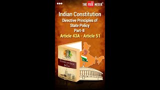 India Constitution, Directive Principles of State Policy Part-II (Article 43A - Article 51)