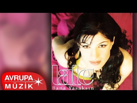 Lale - Bana Yasaksın (Full Albüm)