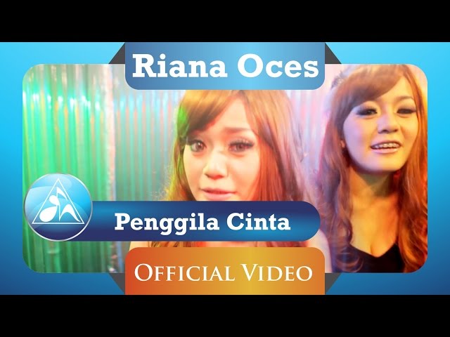 Riana Oces - Penggila Cinta (Official Video Clip) class=