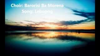 Barorisi Ba Morena- Lebopong