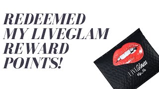 WHAT I GOT WITH MY LIVEGLAM REWARD POINTS 😱