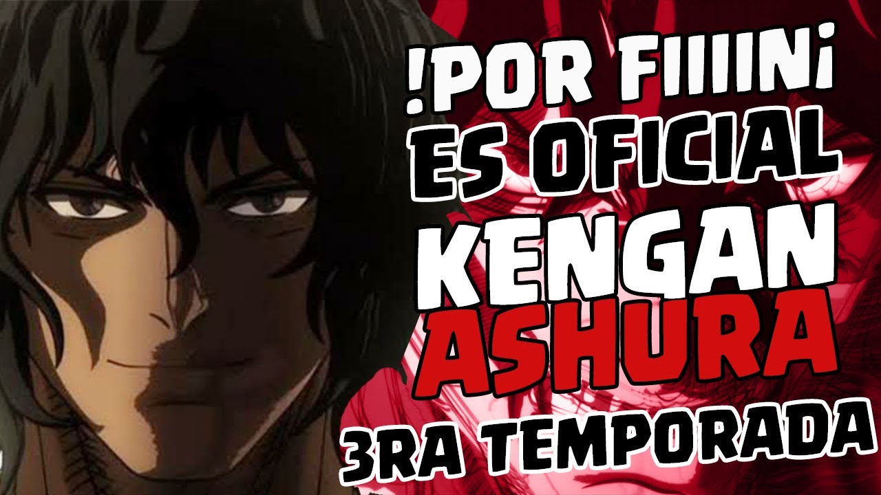 3 TEMPORADA OU PARTE 3 DE KENGAN ASHURA (NETFLIX)? - SERÁ QUE DA? 