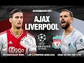 LIVERPOOL VS AJAX | LƯỢT TRẬN 5 VÒNG BẢNG CHAMPIONS LEAGUE 2022/2023
