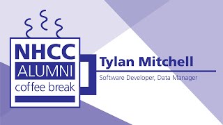 NHCC Alumni Coffee Break: Tylan Mitchell