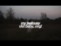 Vivi Baby Ovg My Jealousy Slowed Reverb 