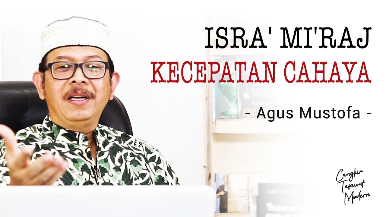 Cangkir Tasawuf Modern eps.42 - ISRA' MI'RAJ KECEPATAN CAHAYA