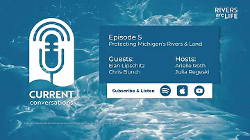 Current Conversations: Protecting Michigan's Rivers and Land