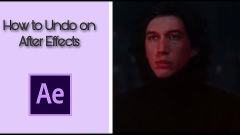 how to undo on after effects