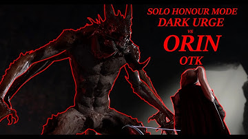 Solo Honour Mode Dark Urge vs Orin | Embrace Your Urge | OTK