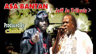 Asa Bantan Jeff Jo Tribute