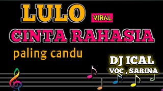 LULO VIRAL 'CINTA RAHASIA' PALING CANDU ◀️ COVER SARINA DJ ICAL 🔴 DESA LAMOEN PART 4