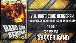 [Depresi - Grigger Band] Musik Kompilasi Hard Core Punk Populer di Era Tahun 2000an