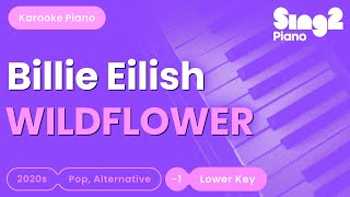 Billie Eilish - WILDFLOWER (Lower Key) Piano Karaoke