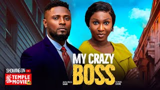 MY CRAZY BOSS - MAURICE SAM, SONIA UCHE - 2025 EXCLUSIVE NOLLYWOOD MOVIE