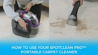 How to Use The SpotClean Pro™ Portable Carpet Cleaner