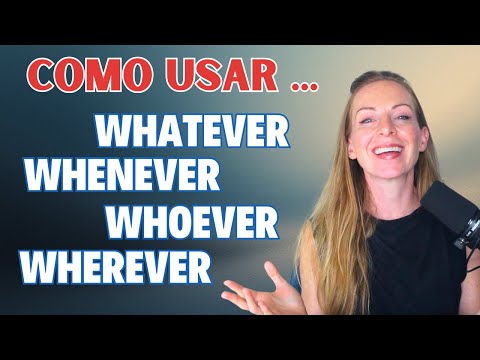 WHATEVER, WHENEVER, WHOEVER, WHEREVER!