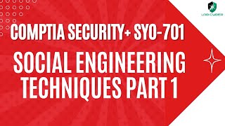 Social Engineering Techniques Part 1 - CompTIA Security+ SY0-701 - 2.2