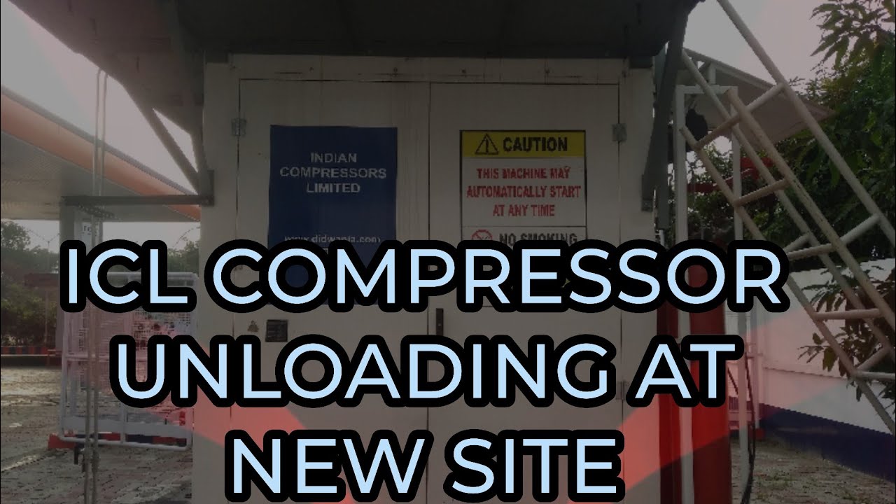 Icl Compressor Unloading At New Site