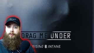 ADD THIS TO YOUR PLAYLIST! RISING INSANE- DRAG ME UNDER| REACTION/REVIEW
