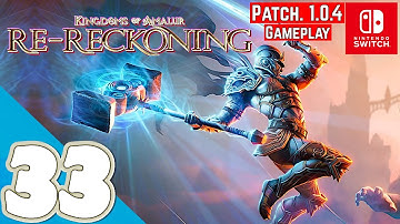 Kingdoms of Amalur: Re-Reckoning Patch 1.0.4 [Switch] | Gameplay Walkthrough Part 33 | No Commentary
