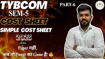 Cost Accounting Part 6 – Simple Cost Sheet Revision | TYBCom Sem 5 | Must Watch Before Exam